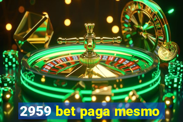 2959 bet paga mesmo